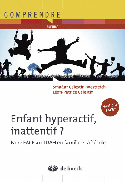 Enfant hyperactif, inattentif ?, Faire face au TDAH en famille et à l'école (9782804189389-front-cover)