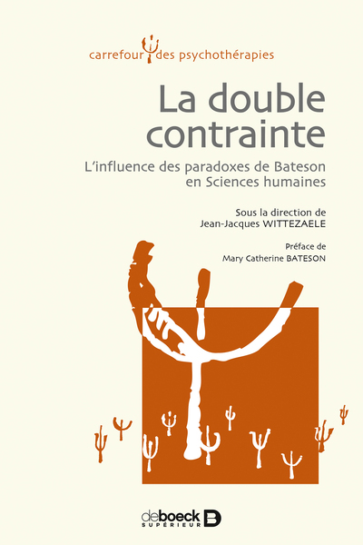 La double contrainte, Héritage des paradoxes de Bateson en Sciences humaines (9782804157135-front-cover)