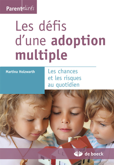 Les défis d'une adoption multiple, Les chances et les risques au quotidien (9782804175504-front-cover)
