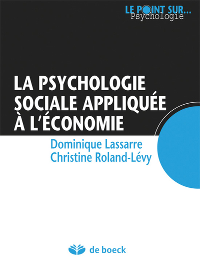 La psychologie sociale appliquée à l'économie (9782804165987-front-cover)