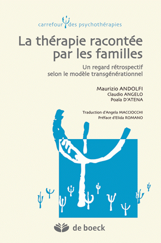 La thérapie racontée par les familles, Un regard rétrospectif selon le modèle transgénérationnel (9782804155483-front-cover)