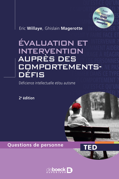 Évaluation et intervention auprès des comportements défis, Déficience intellectuelle et/ou autisme (9782804182731-front-cover)