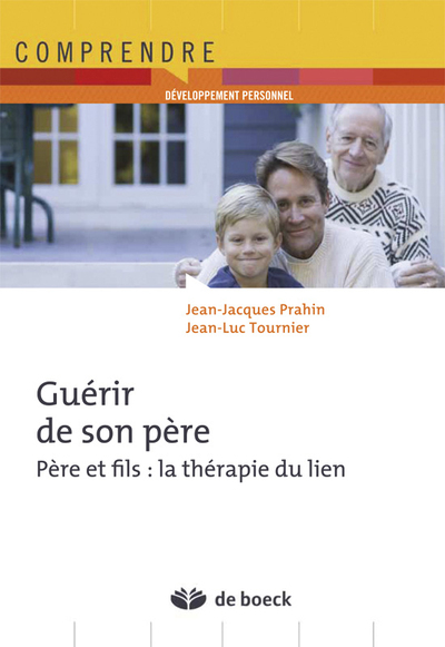 Guérir de son père, Père et fils : La thérapie du lien (9782804181598-front-cover)