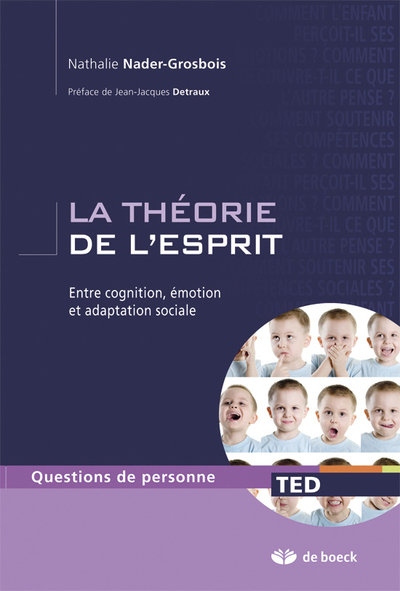 La théorie de l'esprit, Entre cognition, émotion et adaptation sociale (9782804163235-front-cover)