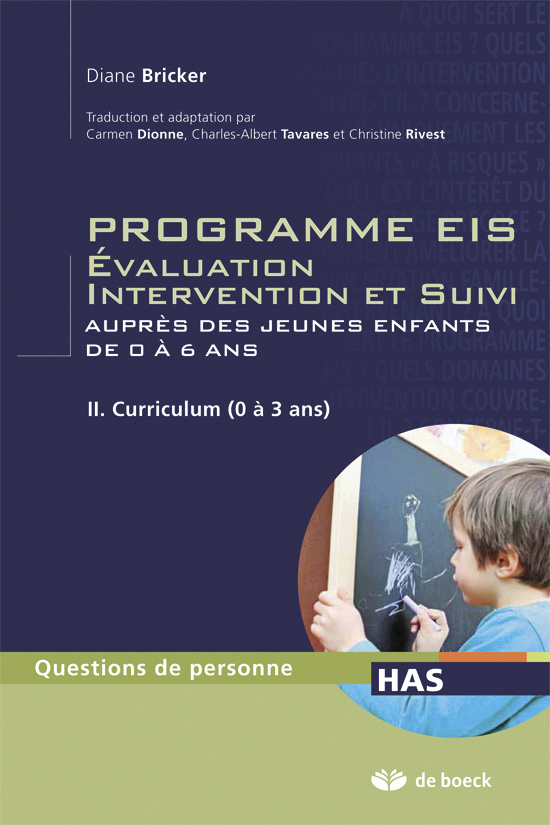 Programmes EIS - Évaluation intervention et suivi auprès des jeunes enfants de 0 à 6 ans - Tome II, Curriculum (0 à 3 ans) (9782804173166-front-cover)
