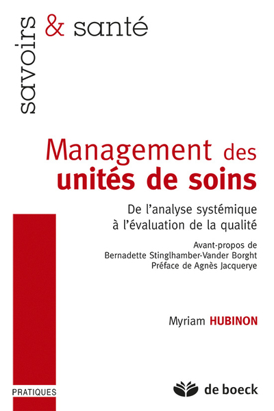 Management des unités de soins, De l'analyse systémique à l'évaluation de la qualité (9782804127930-front-cover)