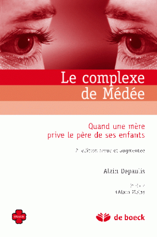 Le complexe de Médée, Quand une mère prive le père de ses enfants (9782804159054-front-cover)