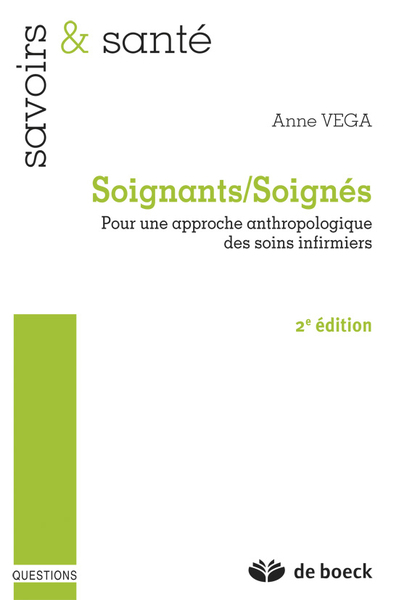 Soigants/Soignés, Pour une approche anthropologique des soins infirmiers (9782804168988-front-cover)