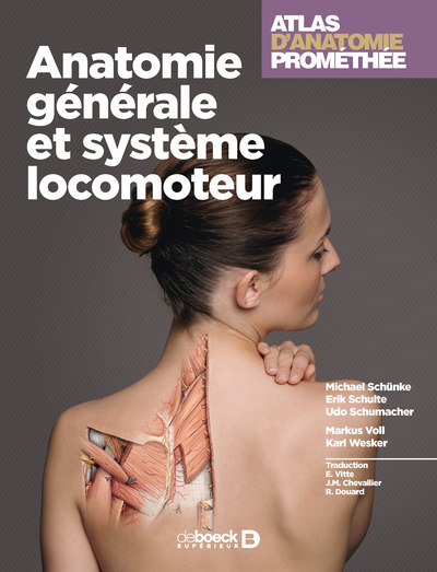 Atlas d'anatomie Prométhée, Anatomie générale et système locomoteur (9782804185527-front-cover)