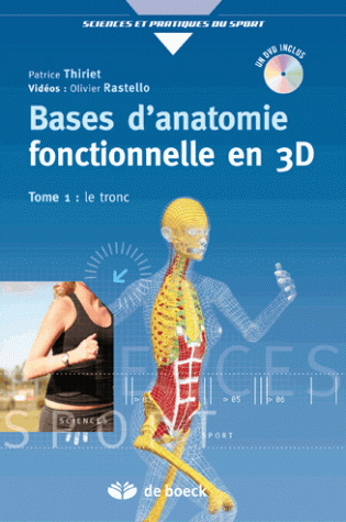 Bases d'anatomie fonctionnelle par la 3D + DVD, Tome 1 - Le tronc (9782804101169-front-cover)