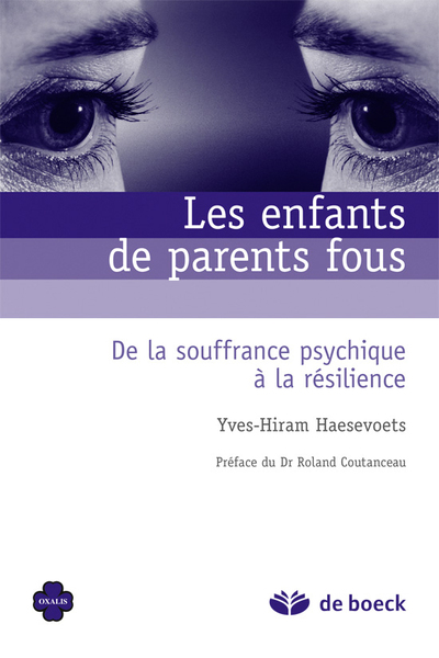 Les enfants de parents fous, De la souffrance psychique à la résilience (9782804190965-front-cover)