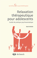 Relaxation thérapeutique pour adolescents, Guide de pratique psychosomatique (9782804103750-front-cover)