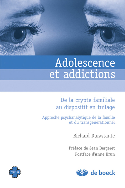 Adolescence et addictions, De la crypte familiale au dispositif en tuilage (9782804163242-front-cover)