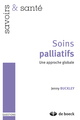 Soins palliatifs, Une approche globale (9782804165635-front-cover)