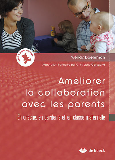 Améliorer la collaboration avec les parents, En crèche, en garderie et en classe maternelle (9782804166342-front-cover)
