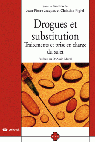 Drogues et substitution, Traitements et prise en charge du sujet (9782804150563-front-cover)