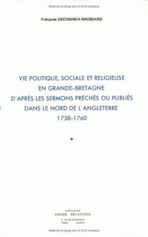 Vie politique sociale et religieuse en Grande-Bretagne, d'après les sermons prêchés ou publiés dans le nord de l'Angleterre (173 (9782864600435-front-cover)