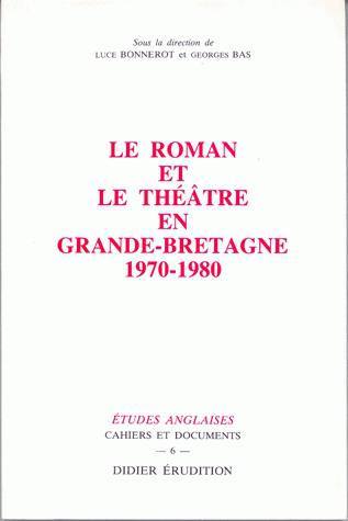Le Roman et le théâtre en Grande-Bretagne (1970-1980) (9782864600381-front-cover)