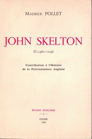 John Skelton (1460-1529), Contribution à l'Histoire de la Prérenaissance Anglaise (9782864604204-front-cover)