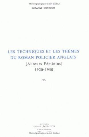 Techniques et thèmes du roman policier anglais 1920-1950 (auteurs féminins) (9782864600671-front-cover)