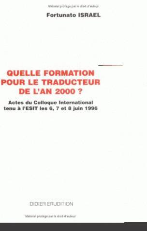 Quelle formation pour le traducteur de l'an 2000 ? (9782864603382-front-cover)