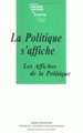 La Politique s'affiche, Les affiches de la politique (9782864601708-front-cover)