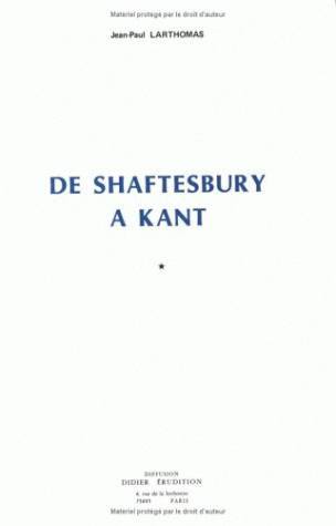 De Shaftesbury à Kant, La pensée de Shaftesbury (1671-1713) dans la perspective de sa réception en Allemagne depuis Leibniz (9782864600688-front-cover)