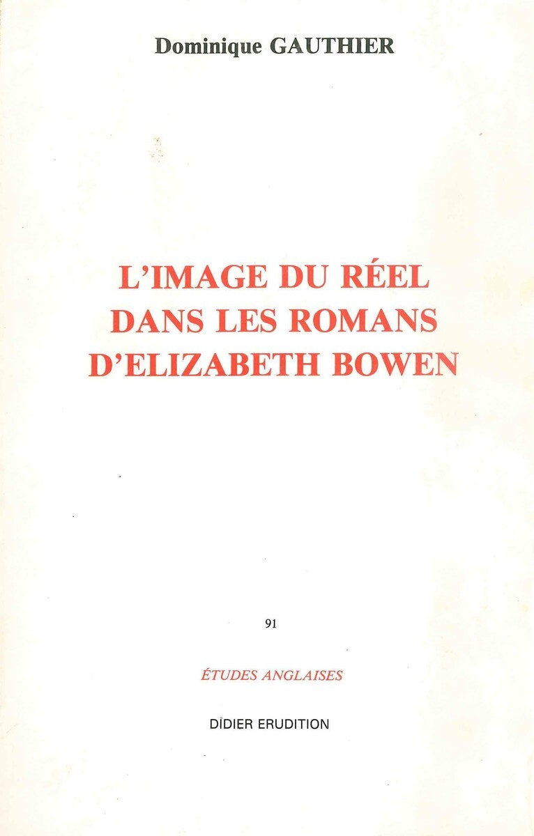 L' Image du réel dans le roman d'Elizabeth Bowen (1899-1973) (9782864600602-front-cover)