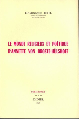 Le Monde religieux et poétique d'Annette von Droste-Hülshoff (9782864605225-front-cover)