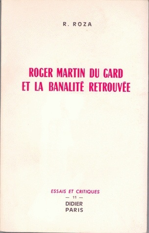 Roger Martin du Gard et la banalité retrouvée (9782864605805-front-cover)
