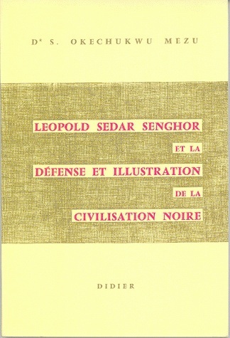 Léopold Sedar Senghor et la défense et illustration de la civilisation noire (9782864605744-front-cover)