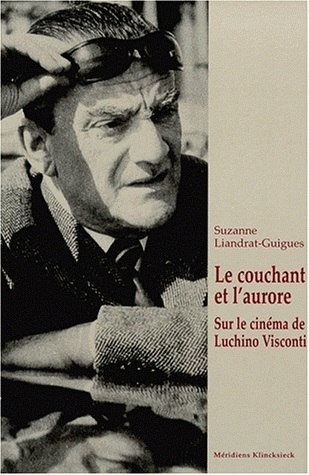 Le Couchant et l'Aurore, Sur le cinéma de Luchino Visconti (9782864603634-front-cover)