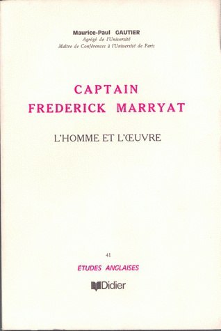Captain Frederick Marryat (1792-1848), L'homme et l'oeuvre (9782864604440-front-cover)
