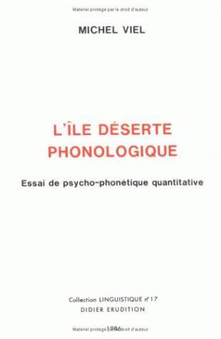 L' Île déserte phonologique, Essai de psycho-phonétique quantitative (9782864600749-front-cover)