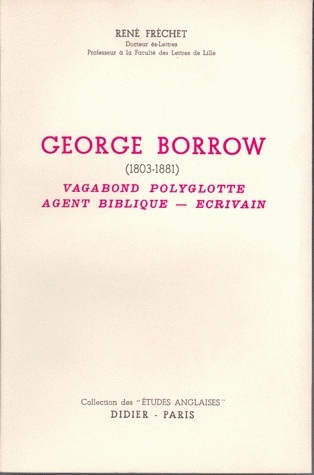 George Borrow (1803-1881), Vagabond polyglotte, agent biblique, écrivain (9782864604174-front-cover)