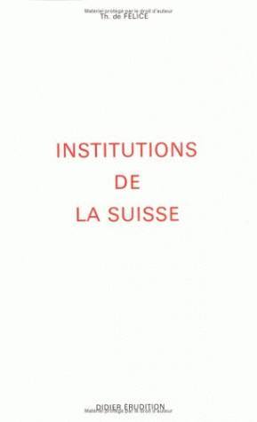 Les Institutions de la Suisse (9782864600817-front-cover)