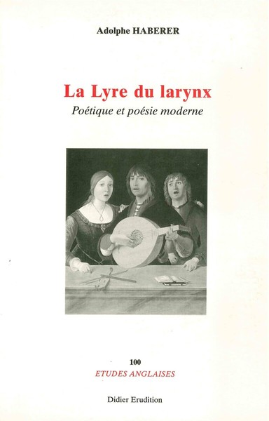 La Lyre du larynx, Poétique et poésie moderne (9782864603368-front-cover)