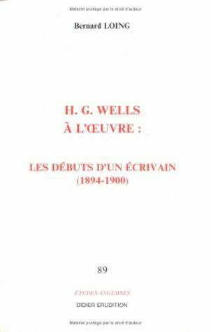 H. G. Wells à l'œuvre, les débuts d'un écrivain (1894-1900) (9782864600565-front-cover)