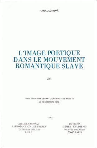 L' Image poétique dans le mouvement romantique slave (9782864600268-front-cover)