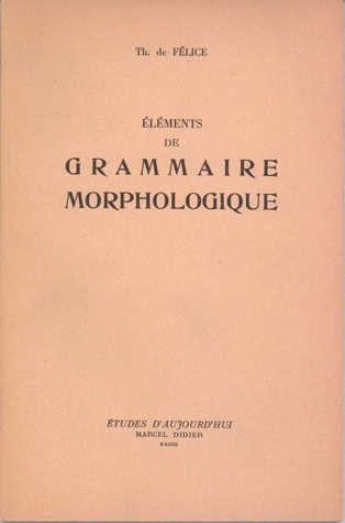 Éléments de grammaire morphologique (9782864605614-front-cover)