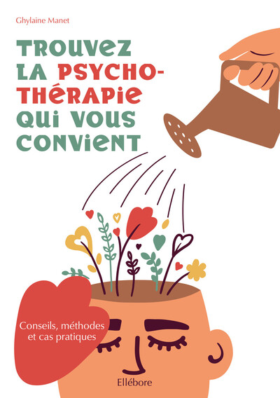 Trouvez la psychothérapie qui vous convient - Conseils, méthodes et cas pratiques (9791023002898-front-cover)