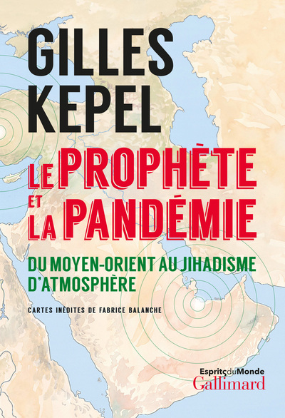 Le prophète et la pandémie, Du Moyen-Orient au jihadisme d'atmosphère (9782072923128-front-cover)