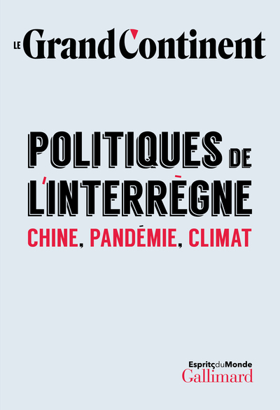 Politiques de l'interrègne, Chine, pandémie, climat (9782072979934-front-cover)