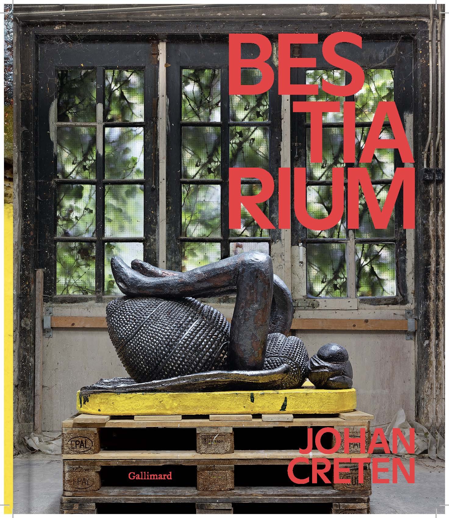 Johan Creten : Bestiarium (9782072984938-front-cover)