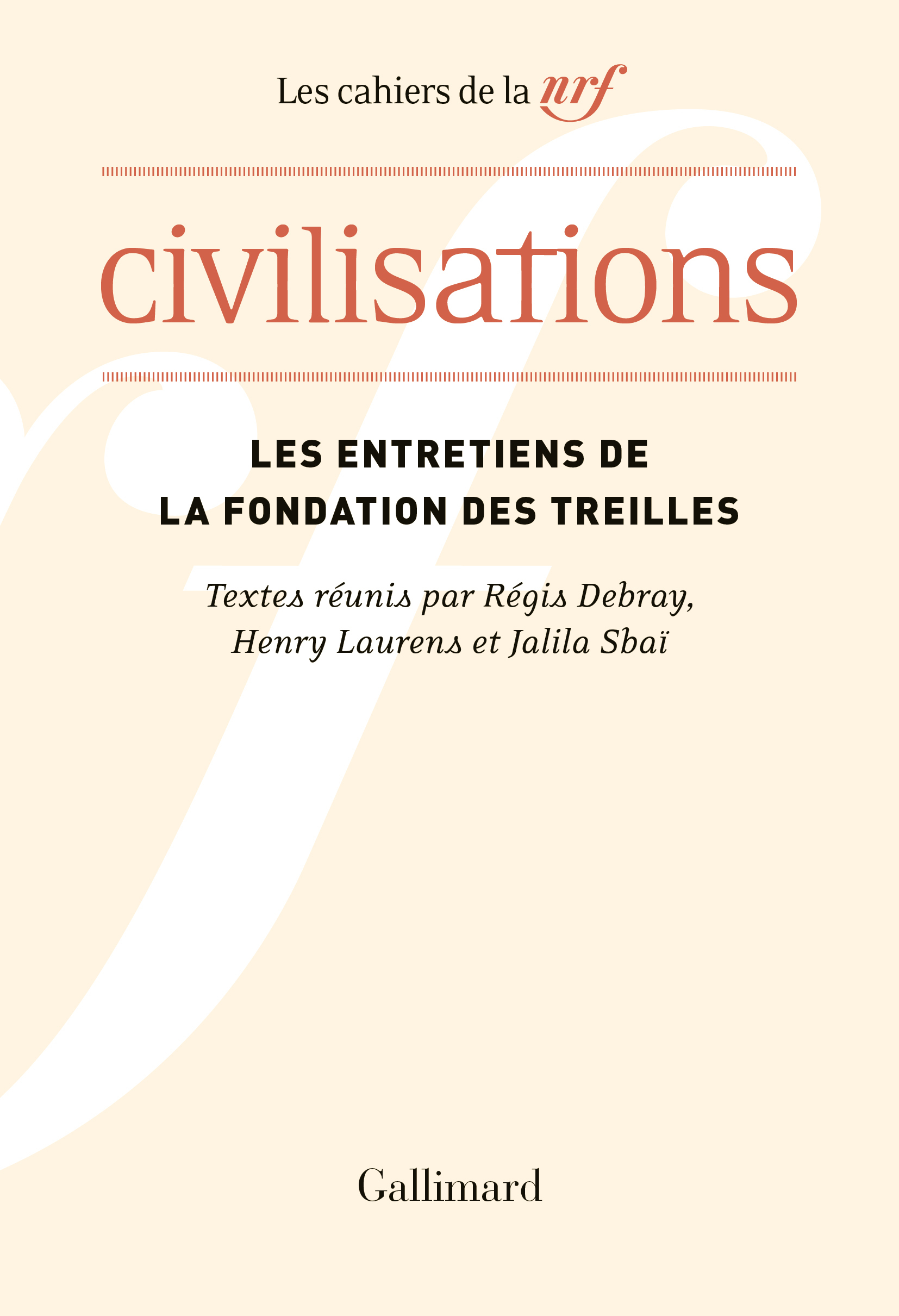 Civilisations, Actes du colloque des Treilles / Chaire d'histoire contemporaine du monde arabe, Collège de France, 24-29 septemb (9782072980329-front-cover)