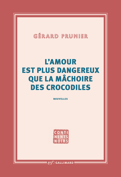 L'amour est plus dangereux que la mâchoire des crocodiles (9782072982798-front-cover)