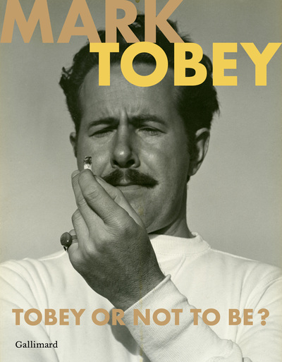 Mark Tobey, Tobey or not to be ? (9782072927201-front-cover)