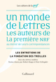 Un monde de lettres, Les auteurs de la première NRF au miroir de leurs correspondances (9782072931666-front-cover)