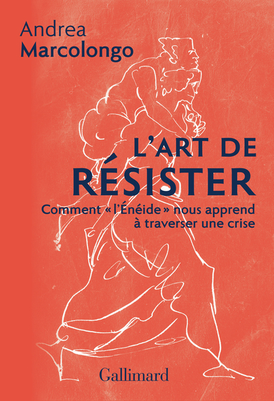 L'art de résister, Comment "l'Énéide" nous apprend à traverser une crise (9782072930829-front-cover)