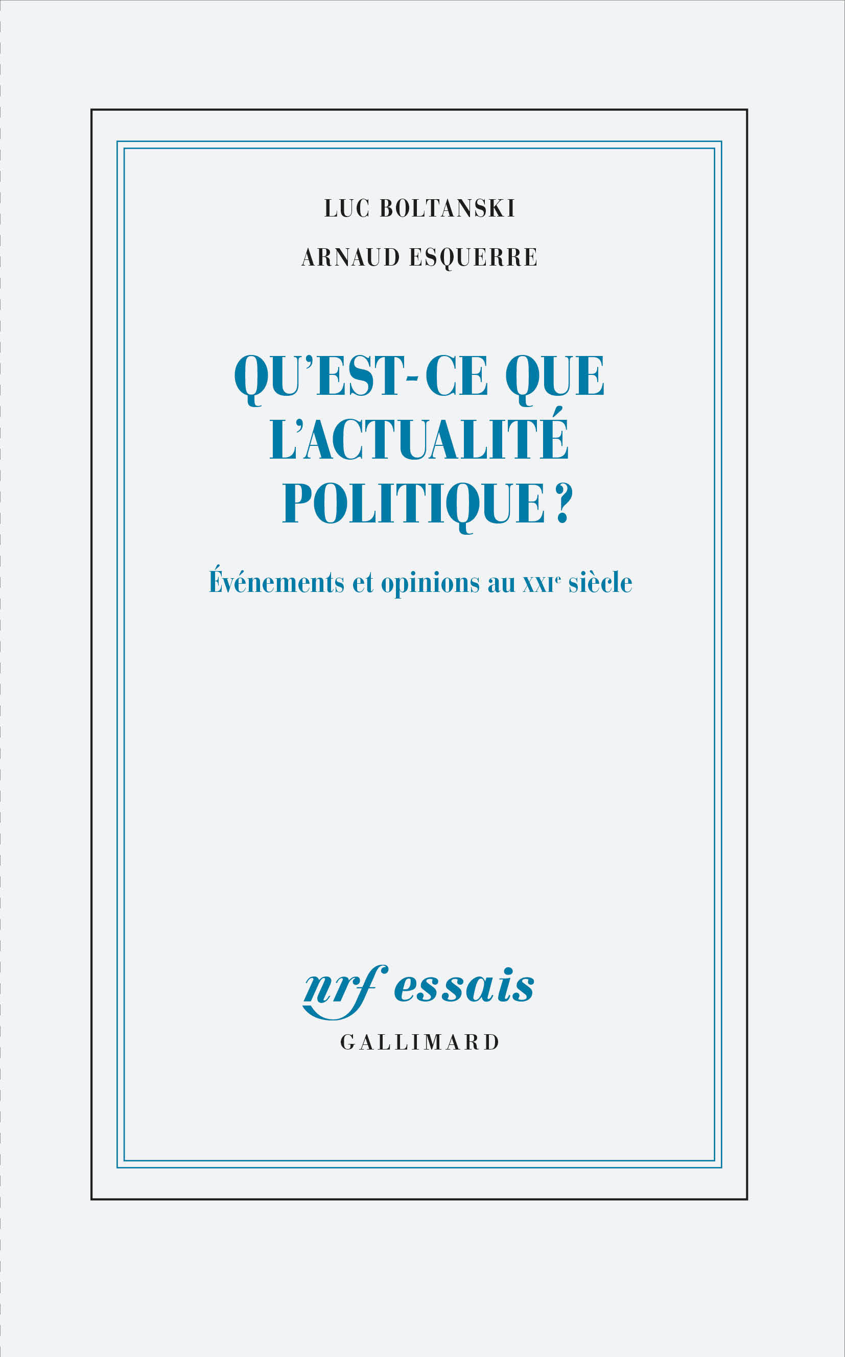 Qu'est-ce que l'actualité politique ?, Événements et opinions au XXIᵉ siècle (9782072961991-front-cover)